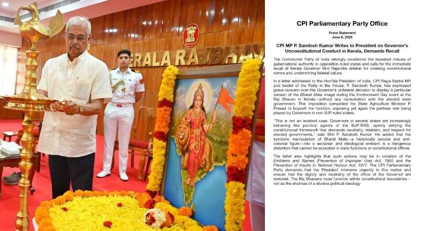 രാജ്ഭവനിലെ ഭാരതാംബ ചിത്ര വിവാദം: ഗവര്‍ണറെ തിരിച്ചുവിളിക്കണമെന്ന് സിപിഐ; രാഷ്ട്രപതിക്ക് കത്തയച്ച് പി.സന്തോഷ് കുമാര്‍